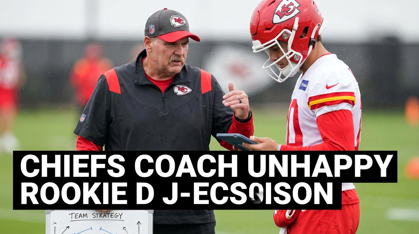 chiefs coach unhappy rookie decision