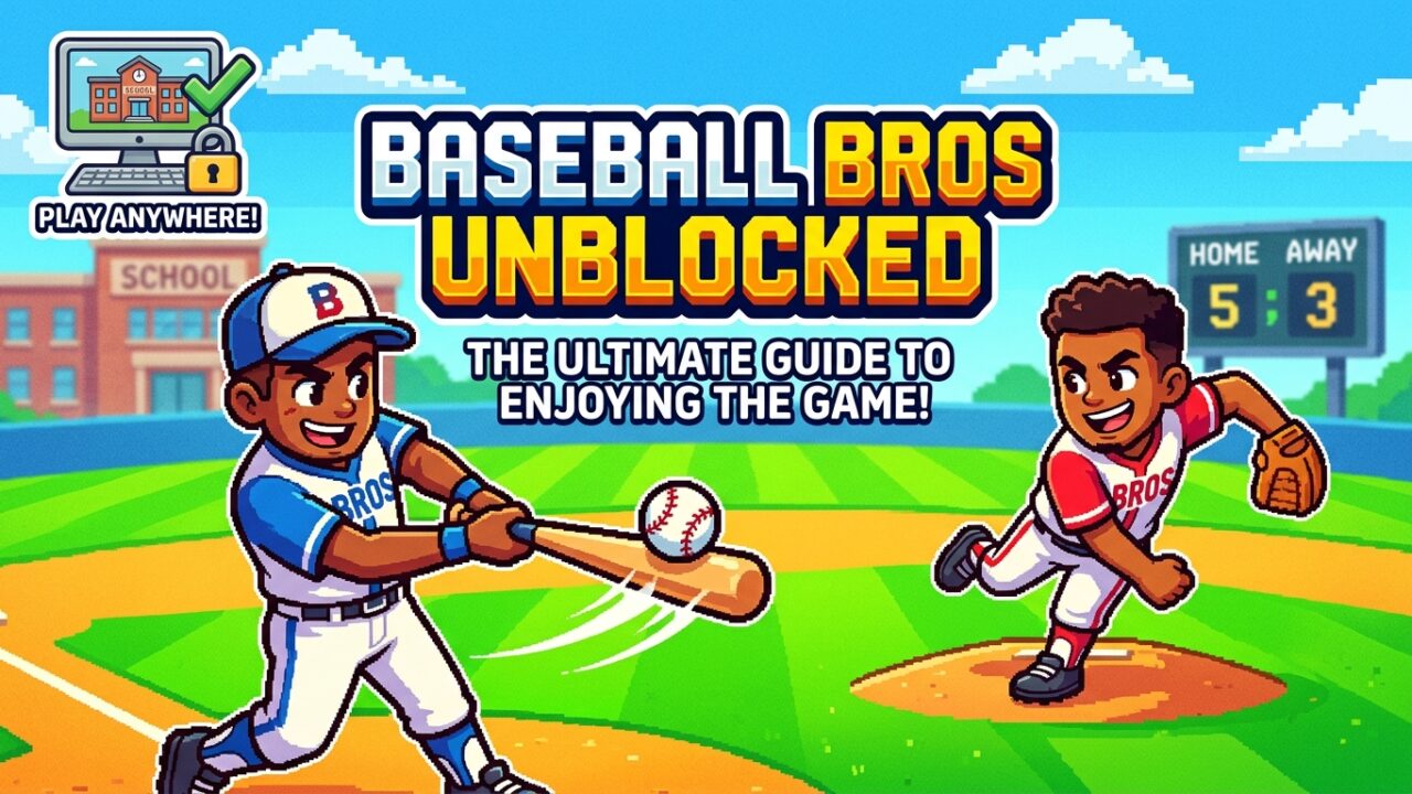 Baseball Bros Unblocked: The Ultimate Guide to Enjoying the Popular Online Baseball Game